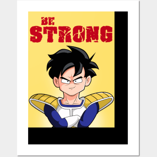 Be Strong Posters and Art